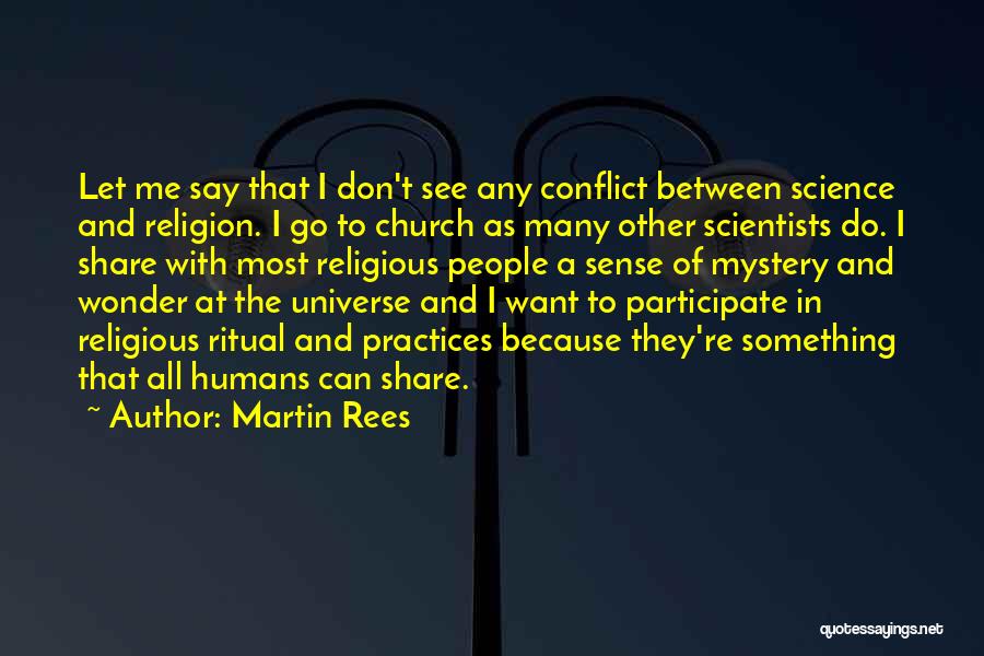 Church Of Science Quotes By Martin Rees