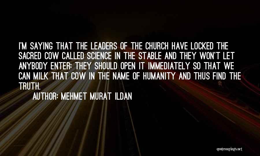 Church Of Science Quotes By Mehmet Murat Ildan