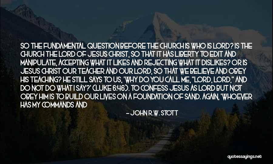 Church One Foundation Quotes By John R.W. Stott Church One Foundation Quotes By John R.W. Stott