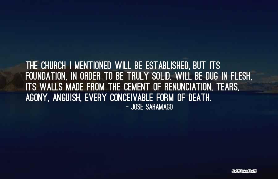 Church One Foundation Quotes By Jose Saramago Church One Foundation Quotes By Jose Saramago
