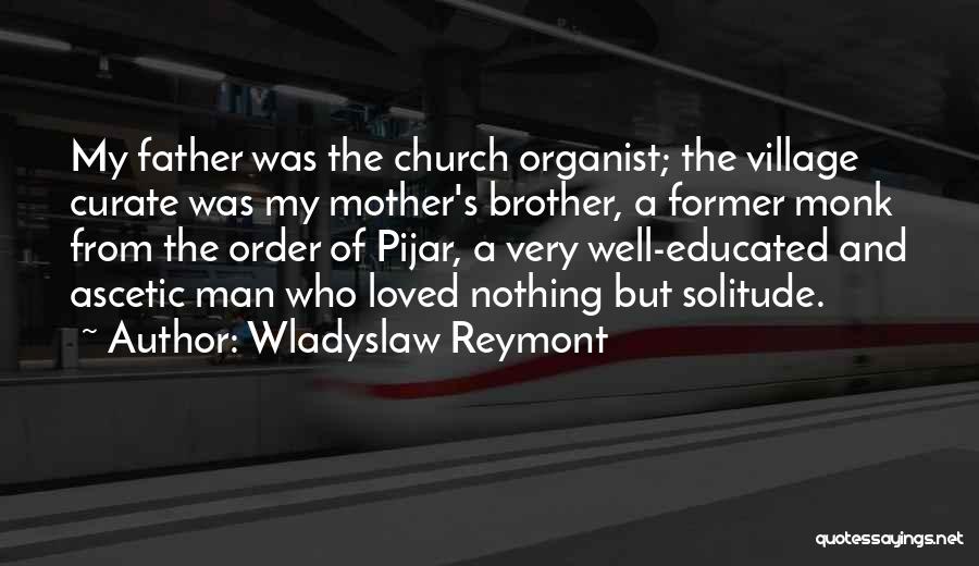 Church Organist Quotes By Wladyslaw Reymont