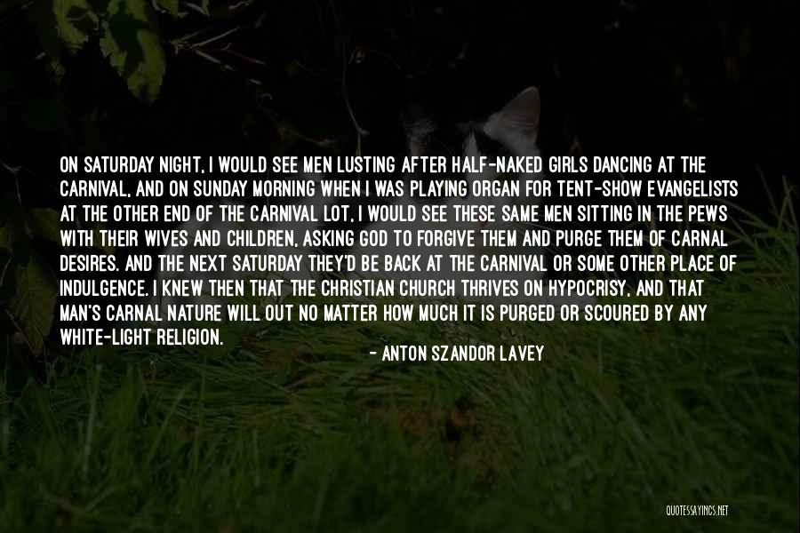 Church Pews Quotes By Anton Szandor LaVey