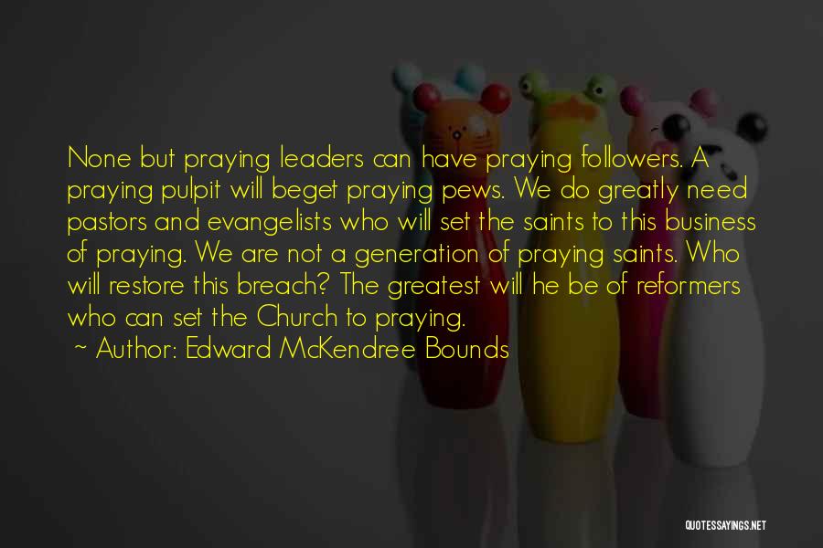 Church Pews Quotes By Edward McKendree Bounds