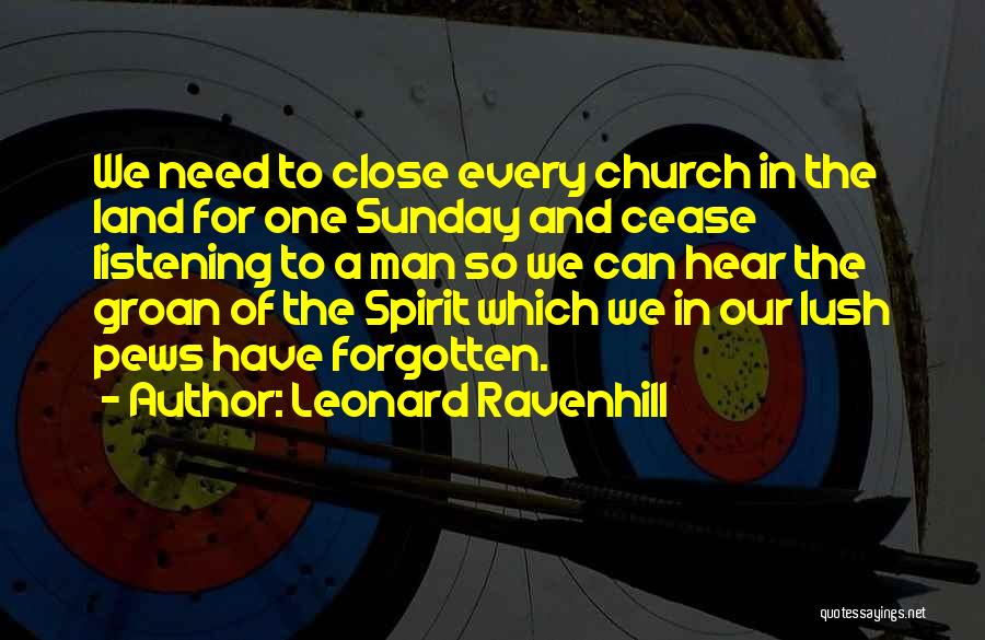 Church Pews Quotes By Leonard Ravenhill