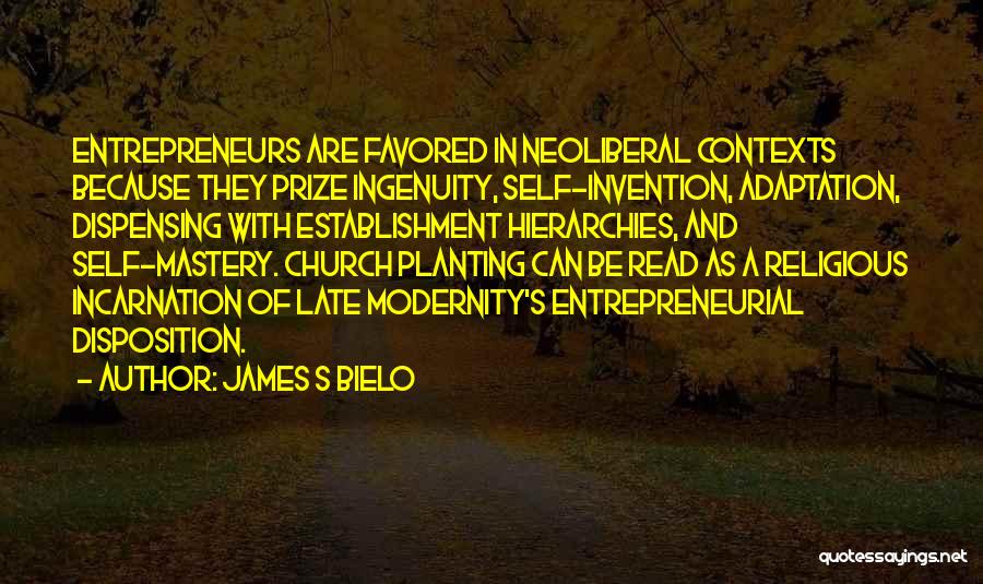 Church Planting Quotes By James S Bielo