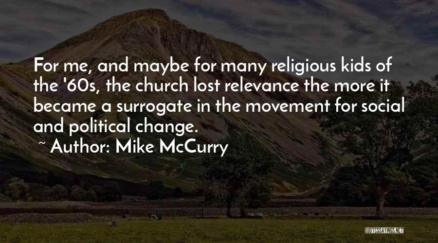 Church Relevance Quotes By Mike McCurry