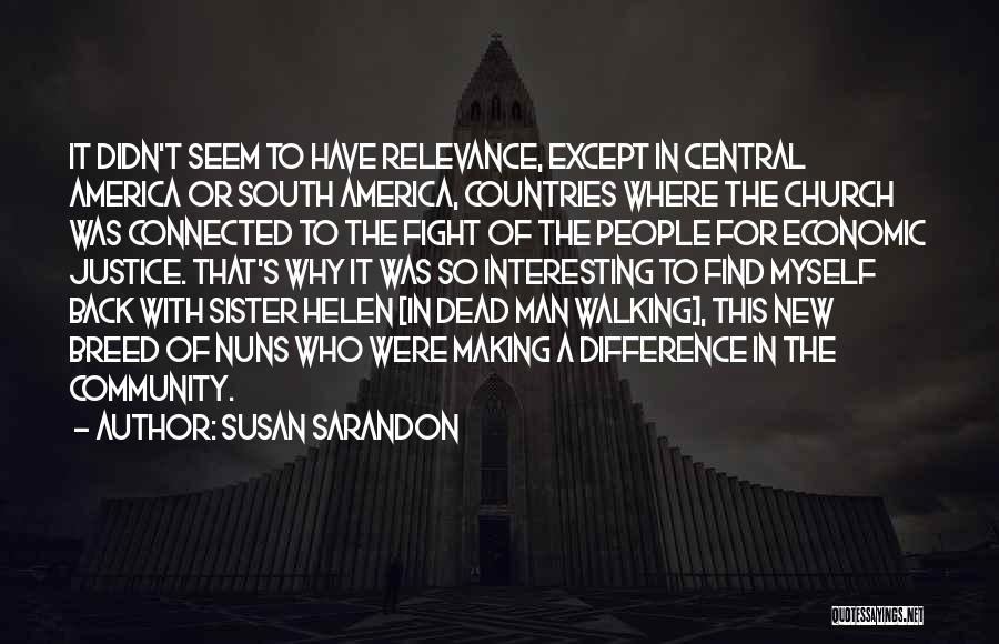 Church Relevance Quotes By Susan Sarandon
