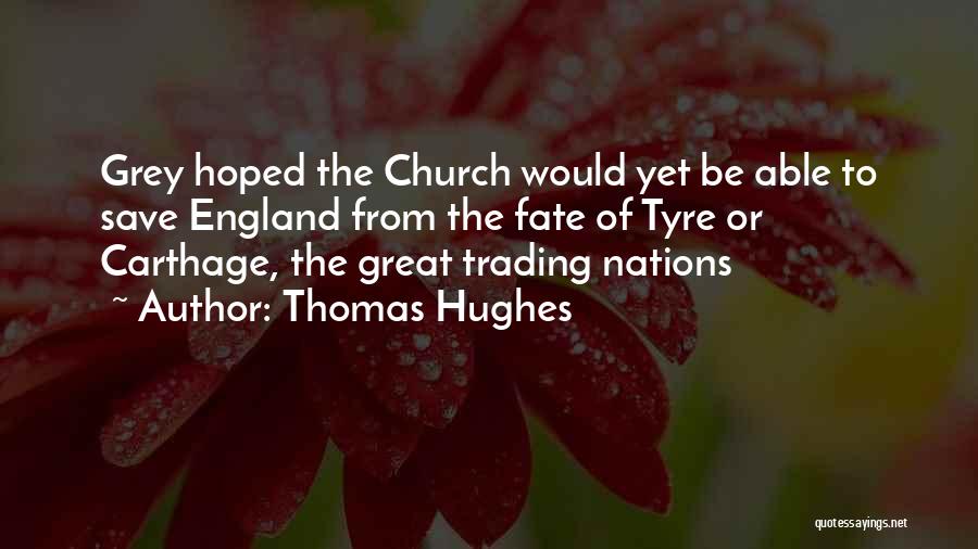 Church Revitalization Quotes By Thomas Hughes