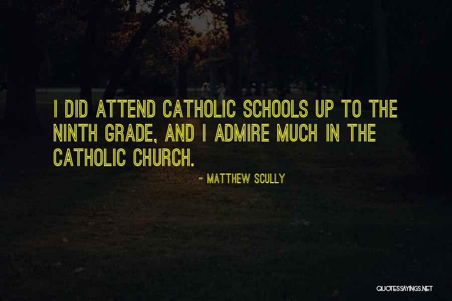 Church Schools Quotes By Matthew Scully Church Schools Quotes By Matthew Scully
