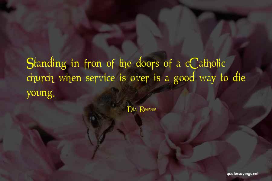 Church Service Quotes By Dia Reeves Church Service Quotes By Dia Reeves