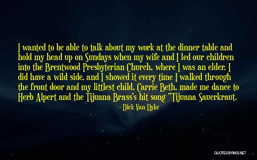 Church Song Quotes By Dick Van Dyke Church Song Quotes By Dick Van Dyke