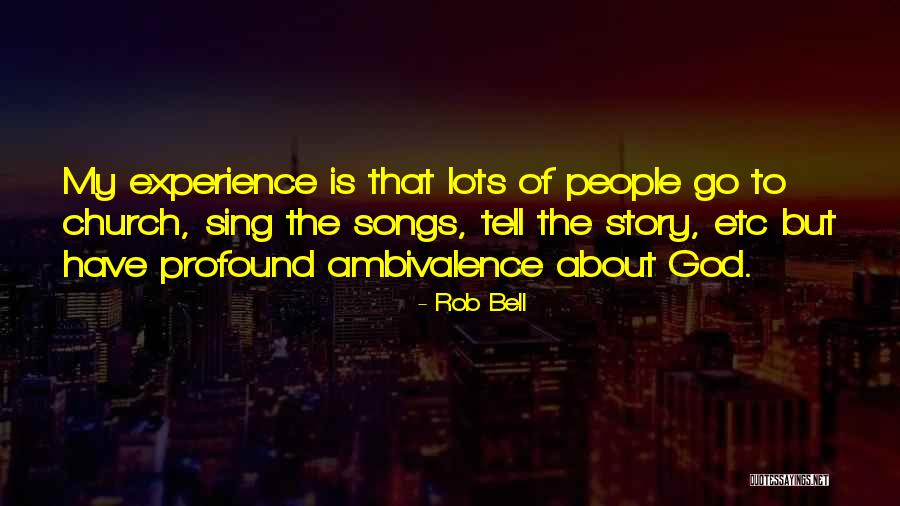 Church Song Quotes By Rob Bell Church Song Quotes By Rob Bell