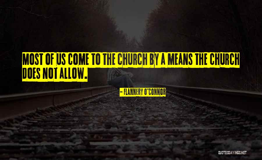 Church The Quotes By Flannery O'Connor Church The Quotes By Flannery O'Connor