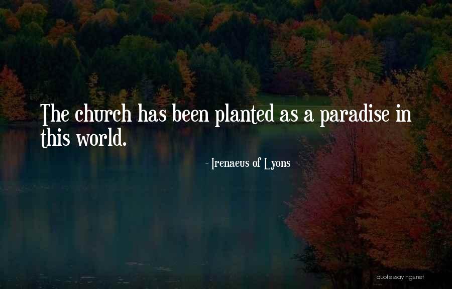 Church The Quotes By Irenaeus Of Lyons Church The Quotes By Irenaeus Of Lyons