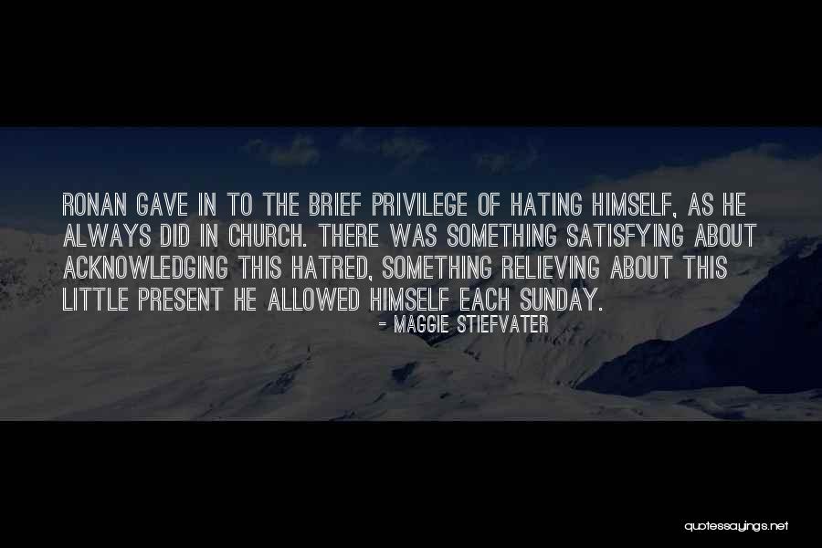 Church This Sunday Quotes By Maggie Stiefvater Church This Sunday Quotes By Maggie Stiefvater