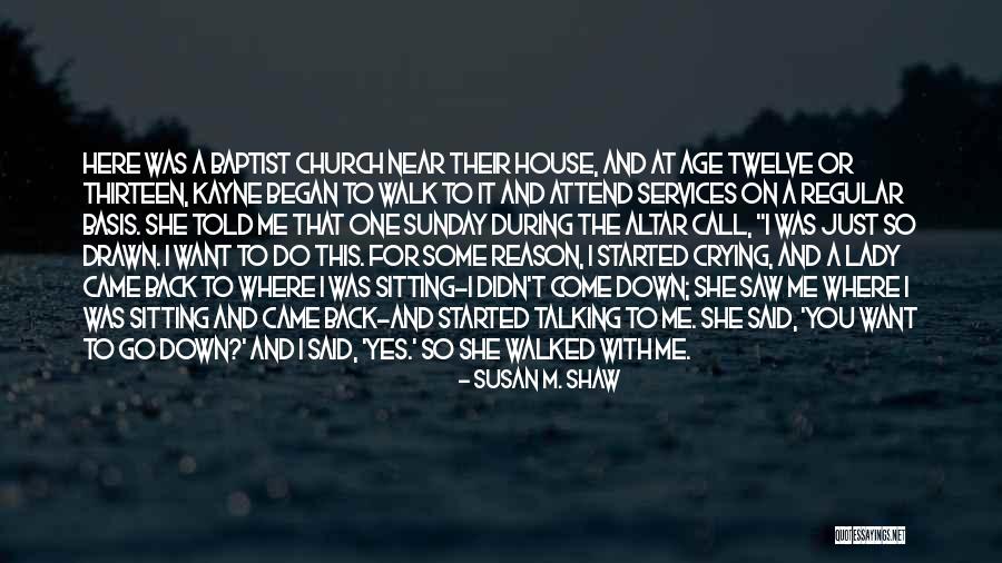 Church This Sunday Quotes By Susan M. Shaw Church This Sunday Quotes By Susan M. Shaw