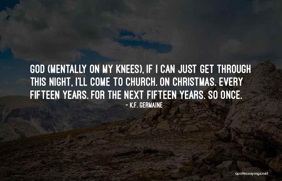 Church This Was Funny Quotes By K.F. Germaine Church This Was Funny Quotes By K.F. Germaine