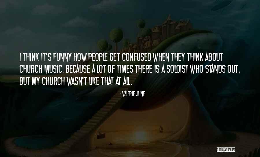 Church This Was Funny Quotes By Valerie June Church This Was Funny Quotes By Valerie June