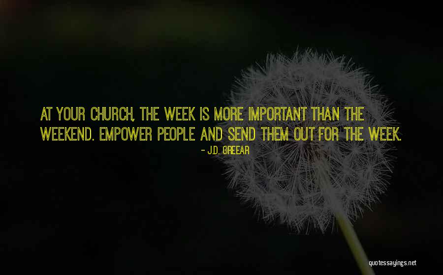 Church This Weekend Quotes By J.D. Greear Church This Weekend Quotes By J.D. Greear