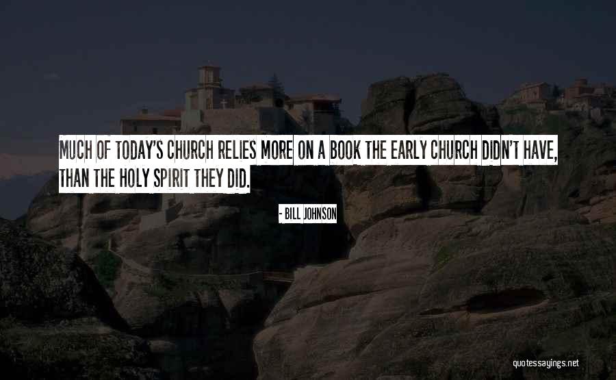 Church Today Quotes By Bill Johnson Church Today Quotes By Bill Johnson