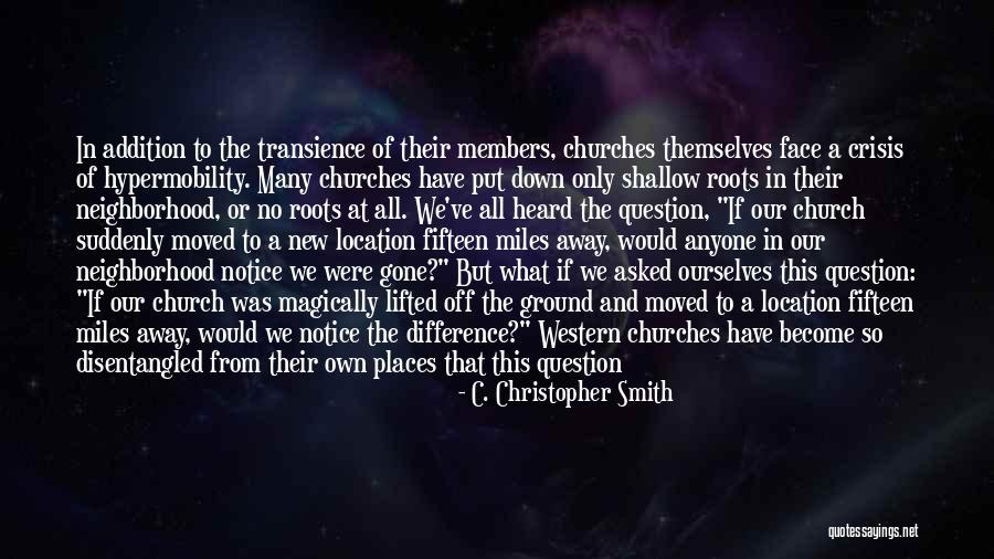 Churches Faith Quotes By C. Christopher Smith Churches Faith Quotes By C. Christopher Smith