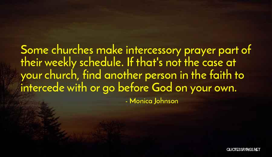 Churches Faith Quotes By Monica Johnson Churches Faith Quotes By Monica Johnson