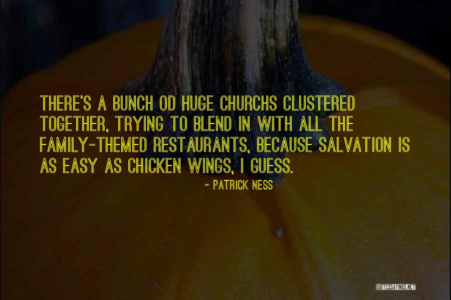 Churches Family Quotes By Patrick Ness Churches Family Quotes By Patrick Ness