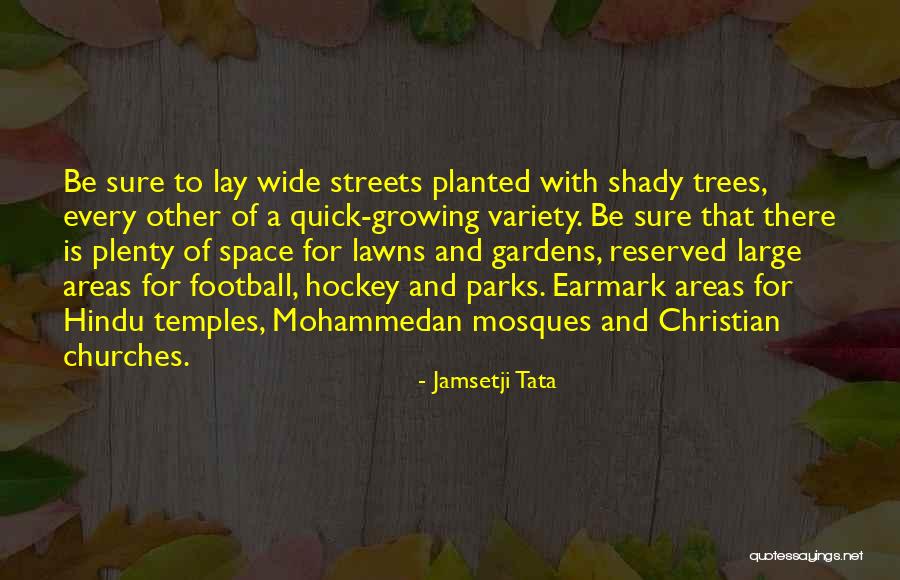 Churches On The Streets Quotes By Jamsetji Tata Churches On The Streets Quotes By Jamsetji Tata