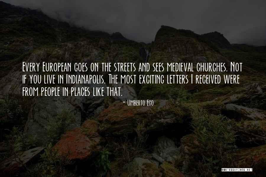 Churches On The Streets Quotes By Umberto Eco Churches On The Streets Quotes By Umberto Eco