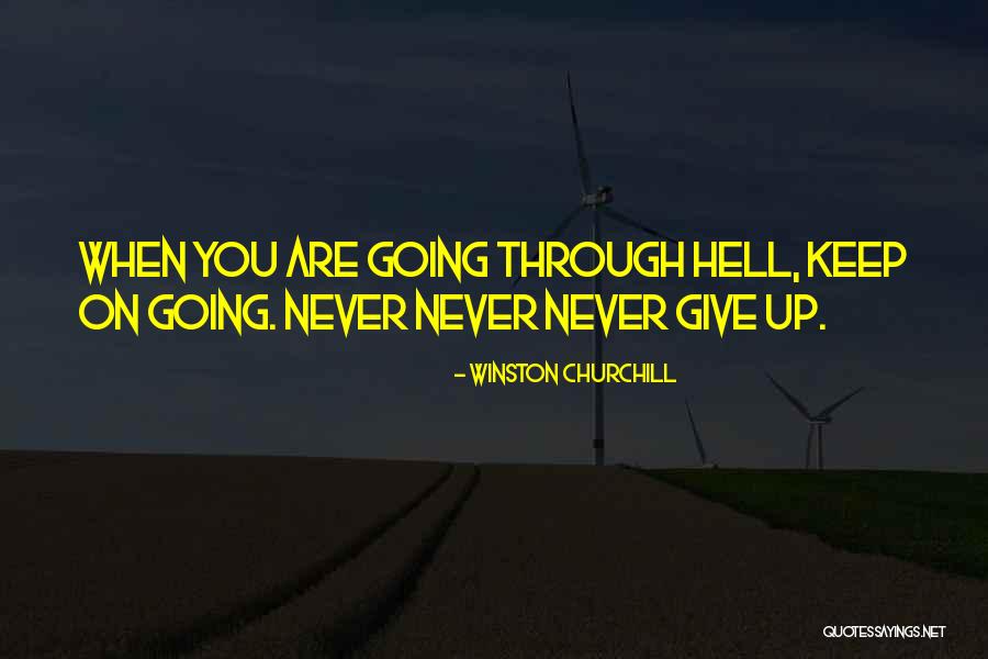 Churchill Never Give Up Quotes By Winston Churchill