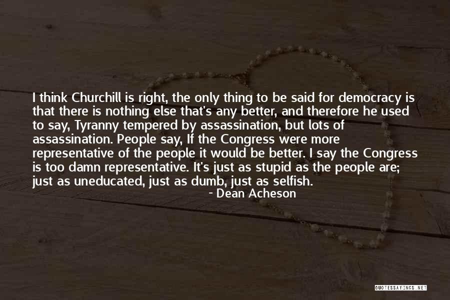 Churchill's Quotes By Dean Acheson Churchill's Quotes By Dean Acheson