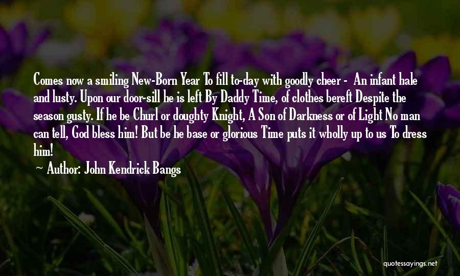 Churl Quotes By John Kendrick Bangs