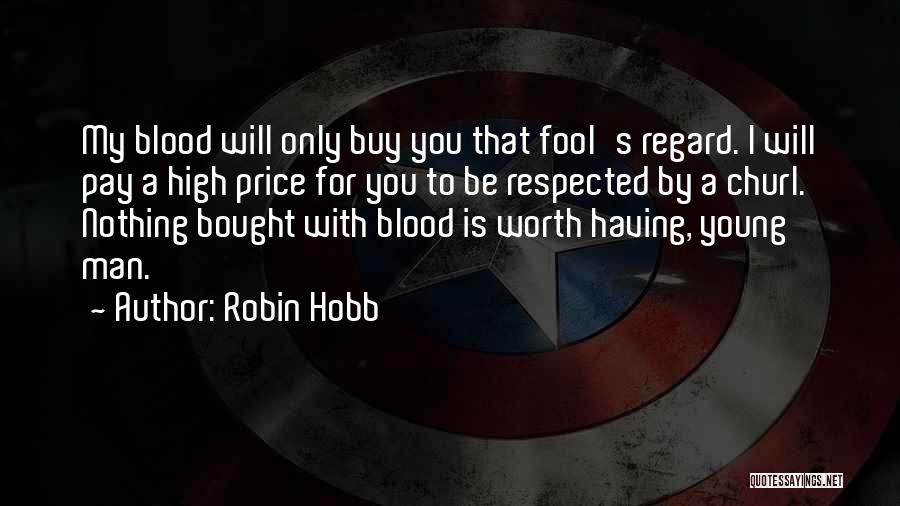 Churl Quotes By Robin Hobb