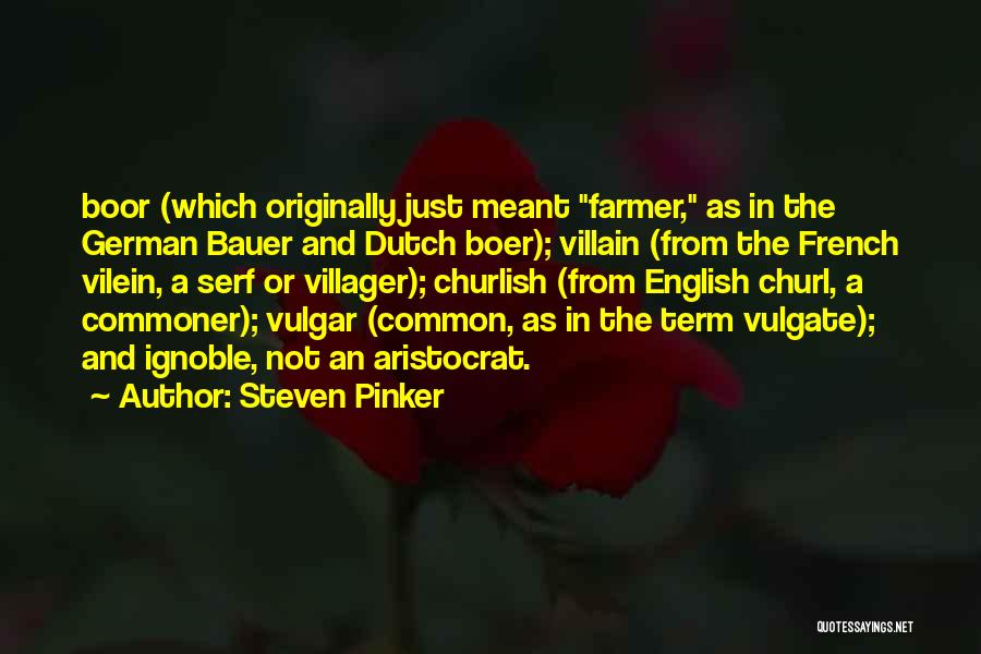 Churl Quotes By Steven Pinker