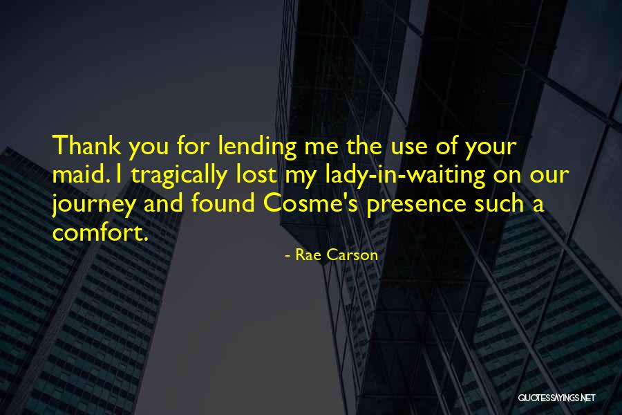 Churlishenss Quotes By Rae Carson Churlishenss Quotes By Rae Carson