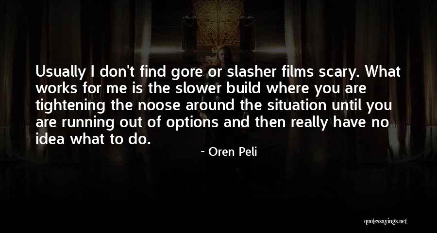 Churls Lack Quotes By Oren Peli Churls Lack Quotes By Oren Peli