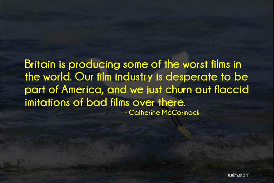 Churn Out Quotes By Catherine McCormack Churn Out Quotes By Catherine McCormack