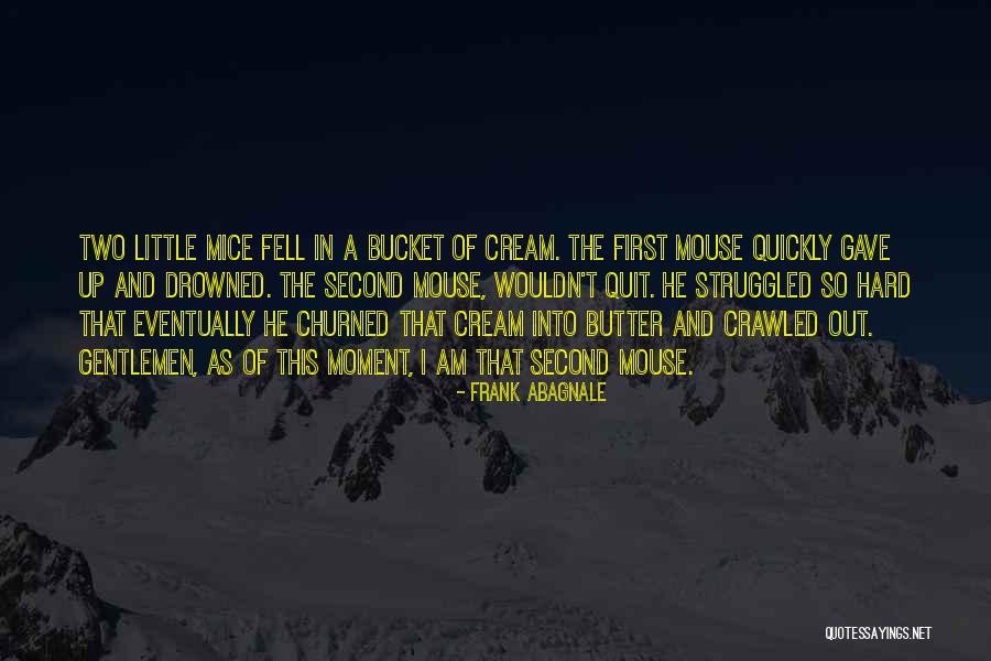 Churned Butter Quotes By Frank Abagnale Churned Butter Quotes By Frank Abagnale