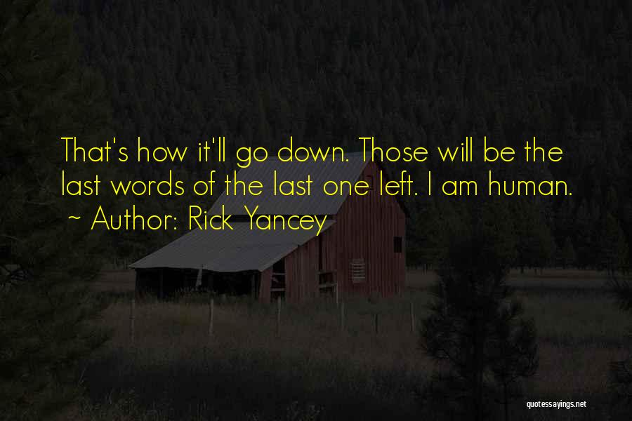 Churned Ice Quotes By Rick Yancey