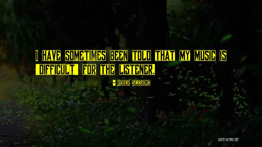 Chuscales Guitarist Quotes By Roger Sessions Chuscales Guitarist Quotes By Roger Sessions