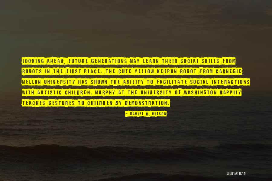 Chuta Carajo Quotes By Daniel H. Wilson Chuta Carajo Quotes By Daniel H. Wilson