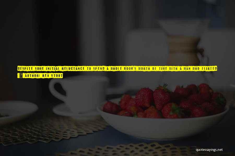Chutzpah Quotes By Rex Stout Chutzpah Quotes By Rex Stout