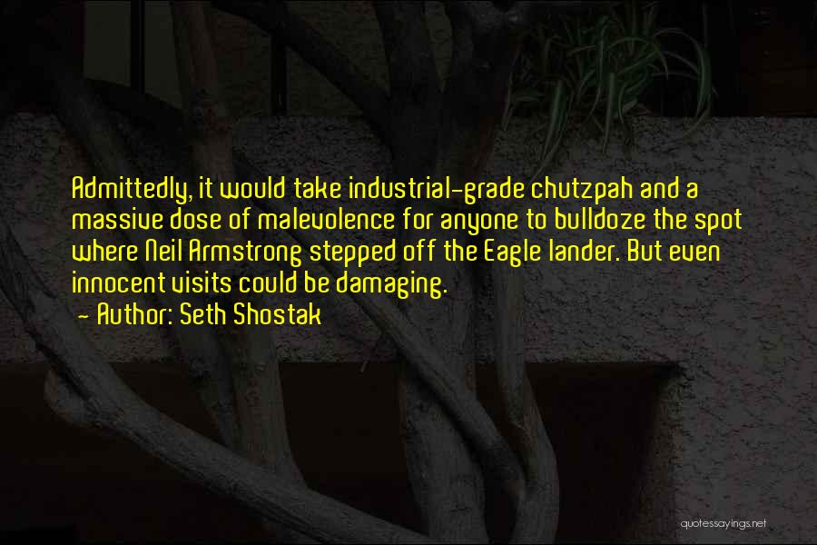 Chutzpah Quotes By Seth Shostak