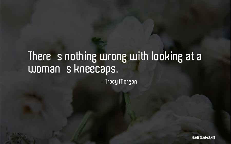 Chuyn Ba Quotes By Tracy Morgan Chuyn Ba Quotes By Tracy Morgan