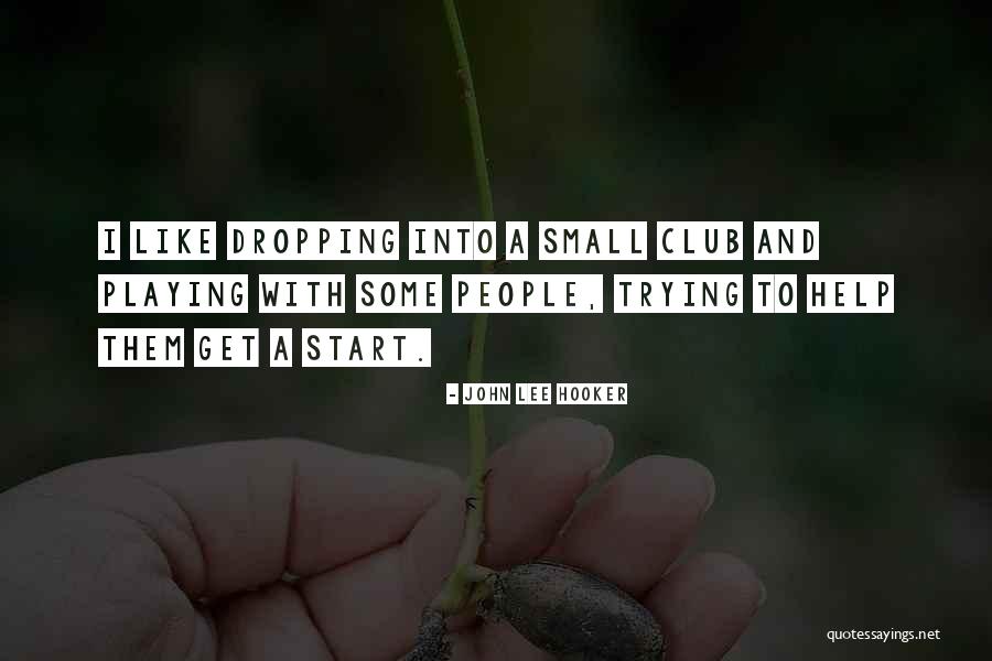 Chuzo De Pollo Quotes By John Lee Hooker Chuzo De Pollo Quotes By John Lee Hooker
