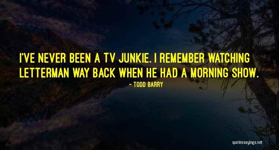 Chvleg Quotes By Todd Barry Chvleg Quotes By Todd Barry