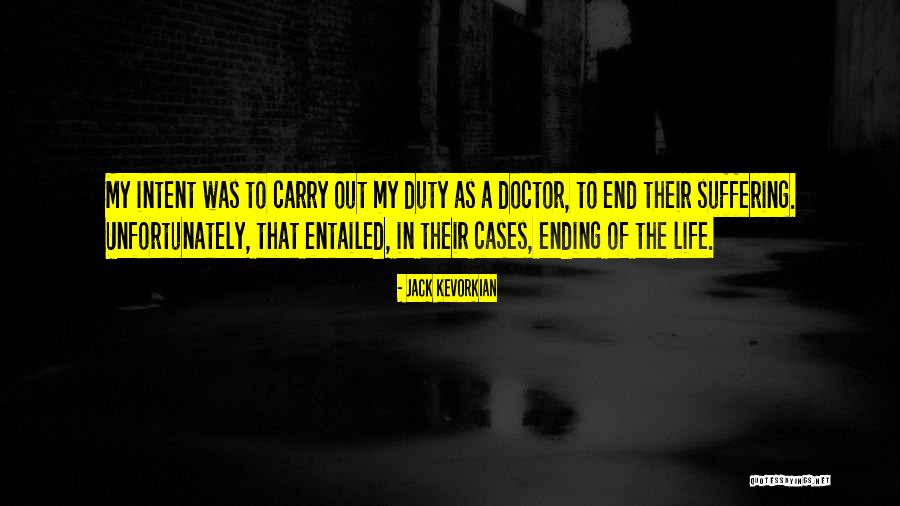 Chvres Band Quotes By Jack Kevorkian Chvres Band Quotes By Jack Kevorkian
