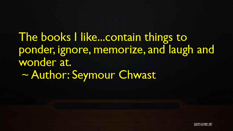 Chwast Quotes By Seymour Chwast