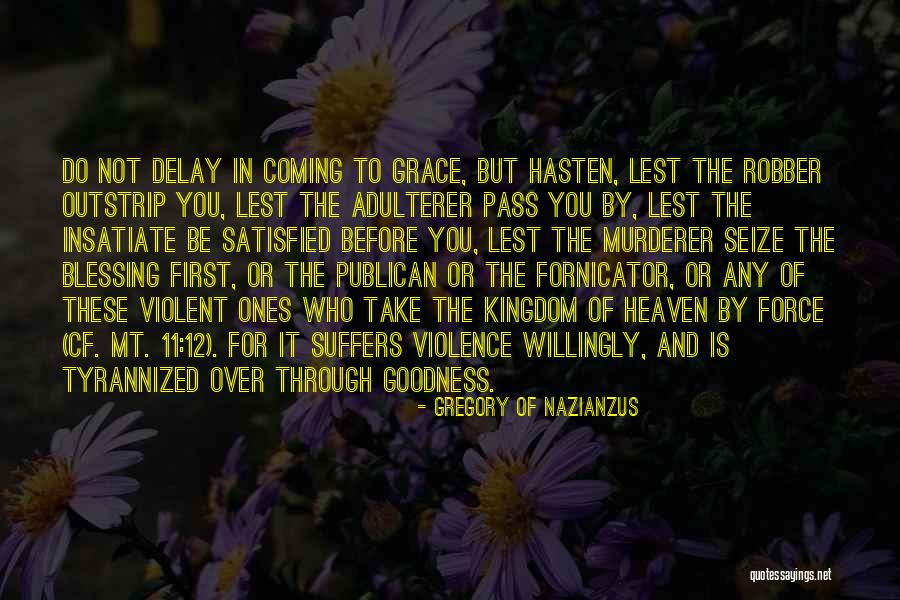 Chwilke Quotes By Gregory Of Nazianzus Chwilke Quotes By Gregory Of Nazianzus