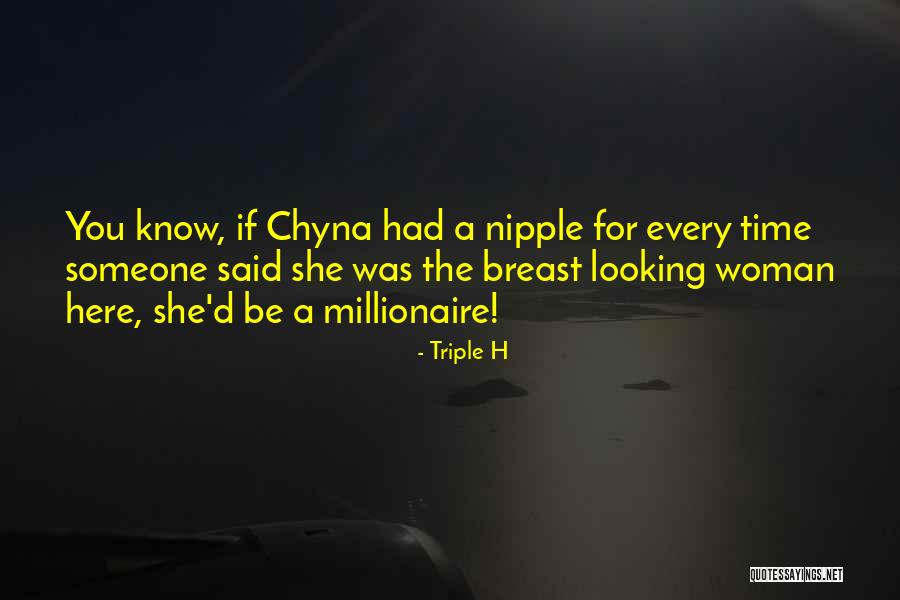 Chyna Quotes By Triple H